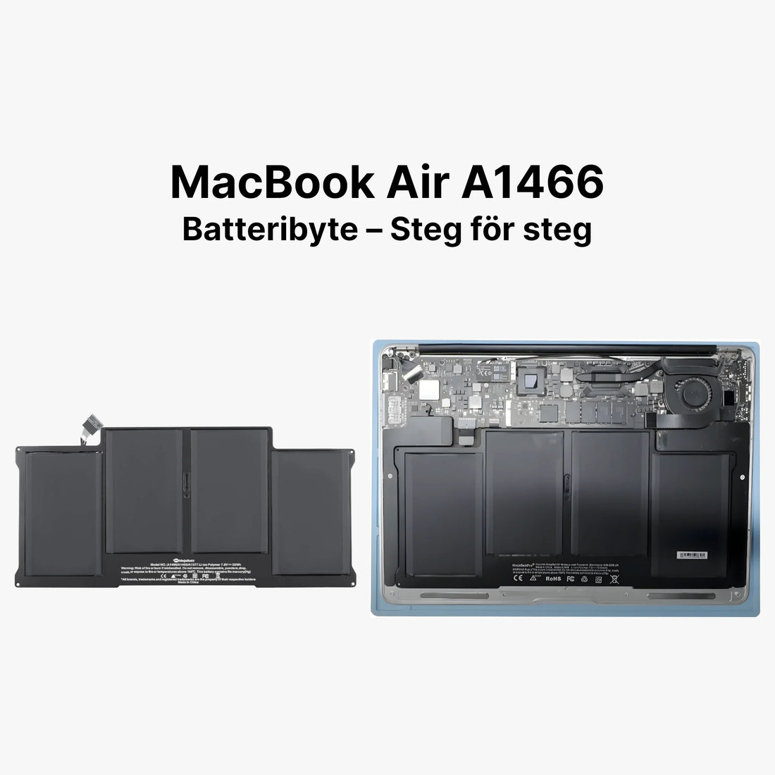 MacBook Air A1466 öppnad med nytt batteri A1496 bredvid – steg för steg batteribyte guide